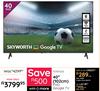 Skyworth 40" (102cm) FHD Google TV 10309226