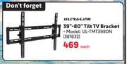 Ultra Link 39"-80" Tilt TV Bracket UL-TMT3980N