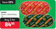 Eskort French Or Garlic Polony-For Any 2 x 1Kg