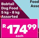 Bobtail Dog Food Assorted-5kg-8kg Each