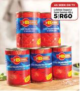 La Belinda Chopped Or Peeled Tomatoes-For 5 x 400g