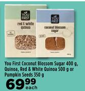 You First Coconut Blossom Sugar 400g,Quinoa,Red & White Quinoa 500g Or Pumpkin Seeds 350g-Each