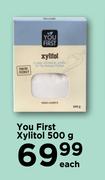 You First Xylitol-500g Each