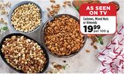 Cashews, Mixed Nuts Or Almonds-Per 100g