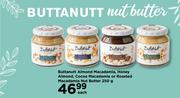 Buttanutt Almond Macadamia, Honey Almond, Cocoa Macadamia Or Roasted Macadamia Nut Butter-250g Each