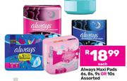 Always Maxi Pads 6's, 8's, 9's Or 10's Assorted-Each