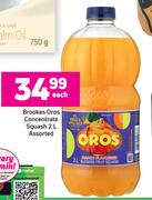 Brookes Oros Concentrate Squash Assorted-2L Each