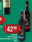 Tall Horse Merlot, Pinotage, Cabernet Sauvignon Or Shiraz-750ml Each