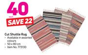 Cut Shuttle Rug-Each