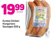 Eureka Chicken Hungarians Sausages-500g Per Pack