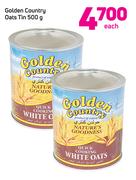 Golden Country Oats Tin-500g Each