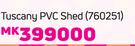 Tuscany PVC Shed 