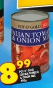 Pot O Gold Italian Tomato & Onion Mix-400g