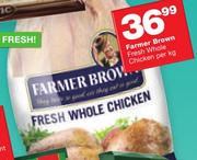 Farmer Brown Fresh Whole Chicken-Per kg