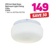 Eurolux 250mm Opal Glass Bathroom Light Fitting C950