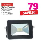 Eurolux 10W LED Floodliight Without Sensor