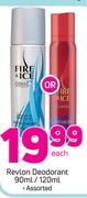 Revlon Deodorant Assorted-90ml/120ml Each