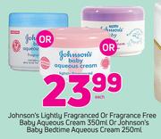 Johnson's Lightly Fragranced Or Fragrance Free Baby Aqueous Cream-350ml Each