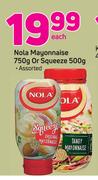 Nola Mayonnaise 750g Or Squeeze 500g-Each