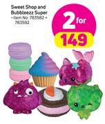 Sweet Shop And Bubbleezz Super-For 2