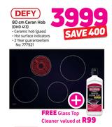 Defy 80cm Ceran Hob DHD 413 With Glass Top Cleaner