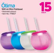 Otima 500ml Mini Fishbowl-Each