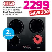 Defy 60cm Ceramic Hob Touch Control Black Glass DHD406