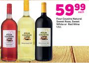 Four Cousins Natural Sweet Rose/Sweet White Or Red Wine-1.5Ltr Each