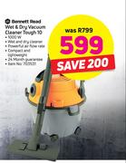 Bennett Read Wet & Dry Vacuum Cleaner Tough 10