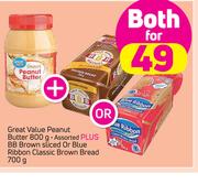 Great Value Peanut Butter-800g + BB Brown Sliced Or Blue Ribbon Classic Brown Bread-700g Both For