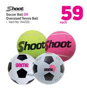 Shoot Soccer Ball Or Oversized Tennis Ball-Each