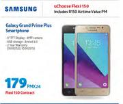 Samsung Galaxy Grand Prime Plus Smartphone-uChoose Flexi 150 With Includes R150 Airtime