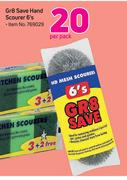 Gr8 Save Hand Scourer 6's-Per Pack
