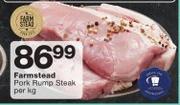 Farmstead Pork Rump Steak-Per Kg