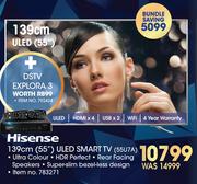 Hisense 139cm(55") ULED Smart TV(55U7A)+Dstv Explora 3