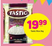 Tastic Rice-2Kg Each