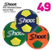 Shoot PVC Stitched Colour Soccer Ball-Each