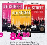 4th Street Natural Sweet Rose, Sweet Red Or Sweet White Wine-3Ltr Each