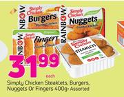 Simply Chicken Steaklets, Burgers, Nuggets Or Fingers-400g Each