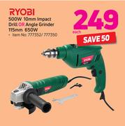 Ryobi 500W 10mm Impact Drill Or Angle Grinder 115mm 650W-Each