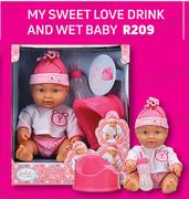 My Sweet Love Drink And Wet Baby