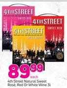 4th Street Natural Sweet Rose, Red Or White Wine-3L Each