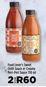 Food Lover's Sweet Chilli Sauce Or Creamy Peri Peri Sauce-For 2 x 750ml