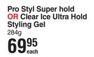 Ampro Pro Styl Super Hold Or Clear Ice Ultra Hold Styling Gel-284g Each