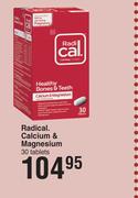 Radical Calcium & Magnesium 30 Tablets