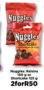 Nuggles: Raisins 150g Or  Shortcake 125g-For 2