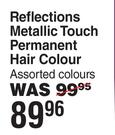 Reflections Metallic Touch Permanent Hair Colour Assorted Colours