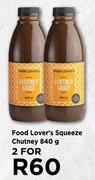 Food Lover's Squeeze Chutney-For 2 x 840g