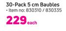 30 Pack 5cm Baubles-Each
