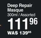 Deep Repair Masque Assorted-300ml 